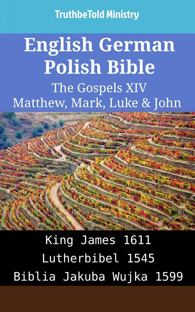 English German Polish Bible - The Gospels XIV - Matthew Mark Luke & John