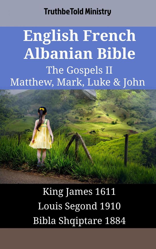 English French Albanian Bible - The Gospels II - Matthew Mark Luke & John