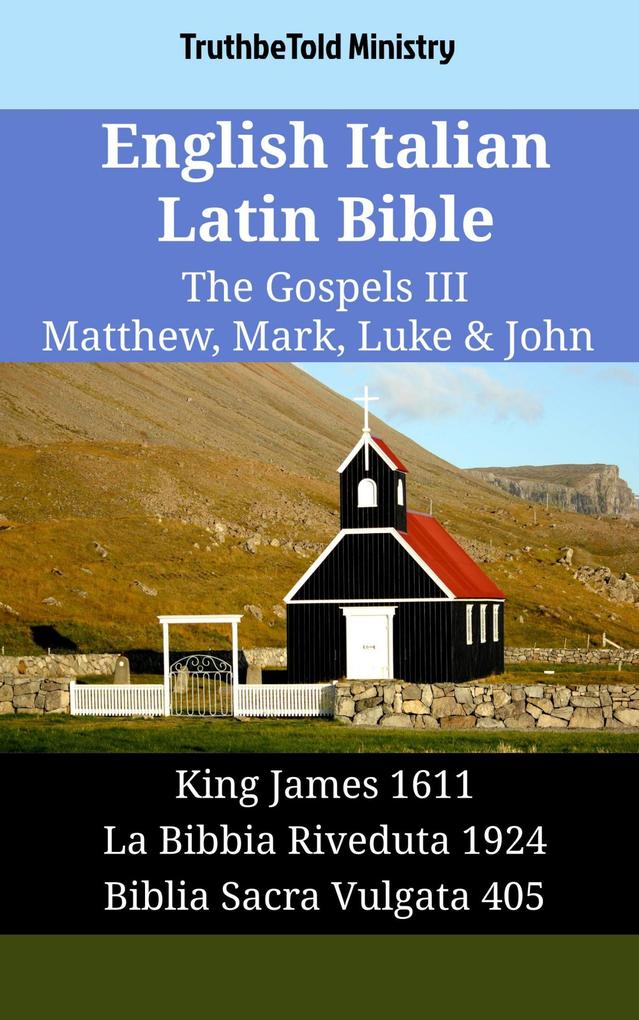 English Italian Latin Bible - The Gospels III - Matthew Mark Luke & John