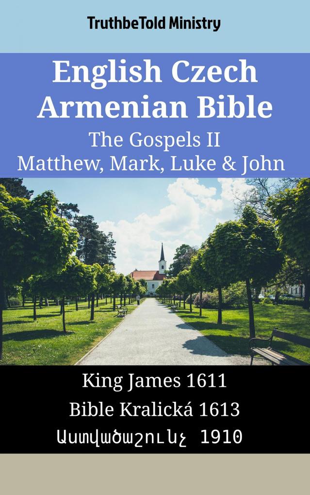 English Czech Armenian Bible - The Gospels II - Matthew Mark Luke & John