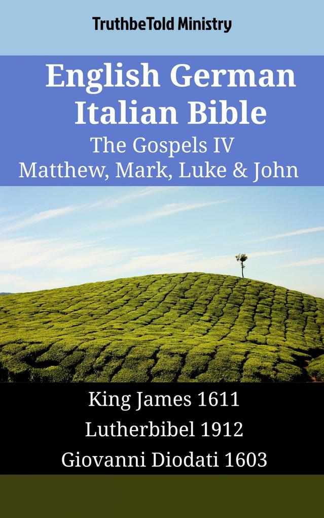 English German Italian Bible - The Gospels IV - Matthew Mark Luke & John