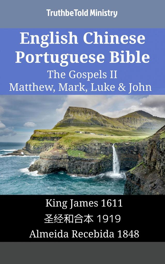 English Chinese Portuguese Bible - The Gospels II - Matthew Mark Luke & John