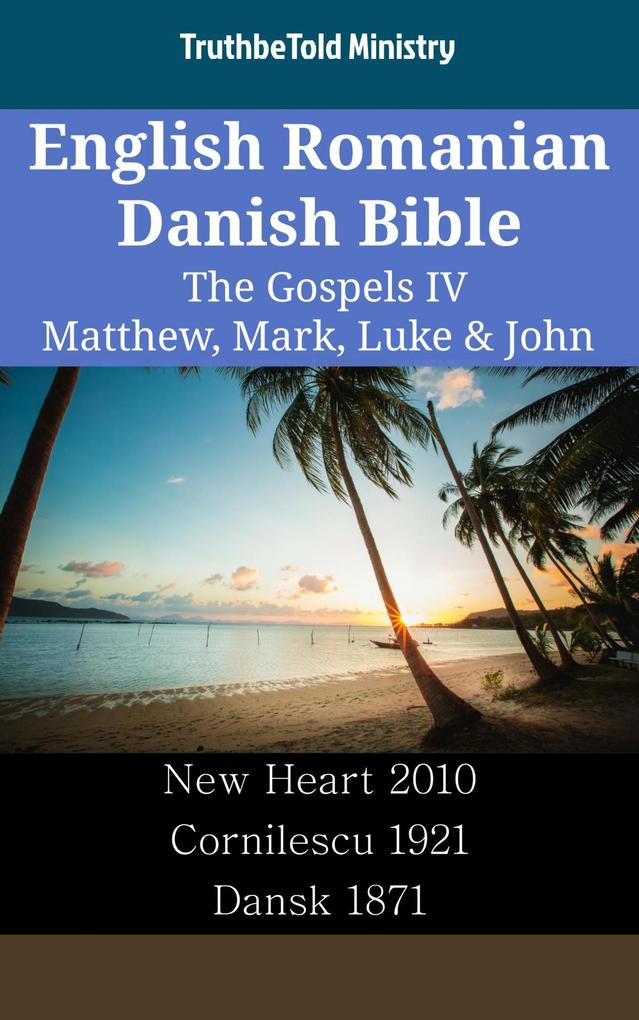 English Romanian Danish Bible - The Gospels IV - Matthew Mark Luke & John