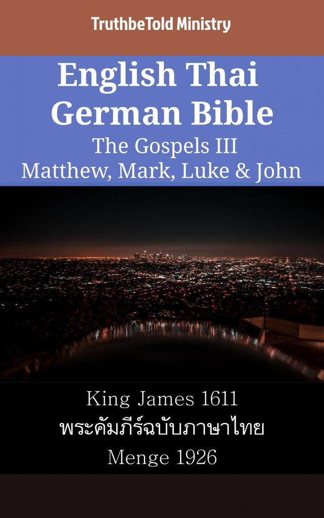 English Thai German Bible - The Gospels III - Matthew Mark Luke & John