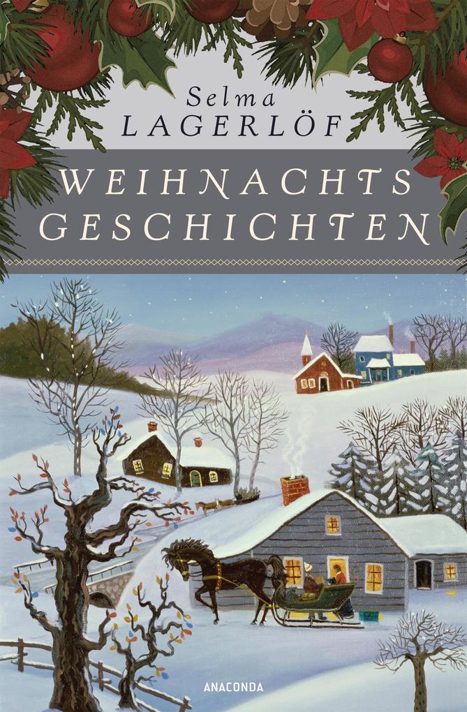 Weihnachtsgeschichten - Selma Lagerlöf