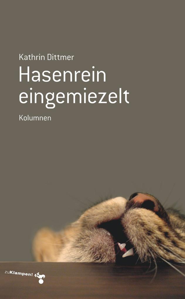 Hasenrein eingemiezelt