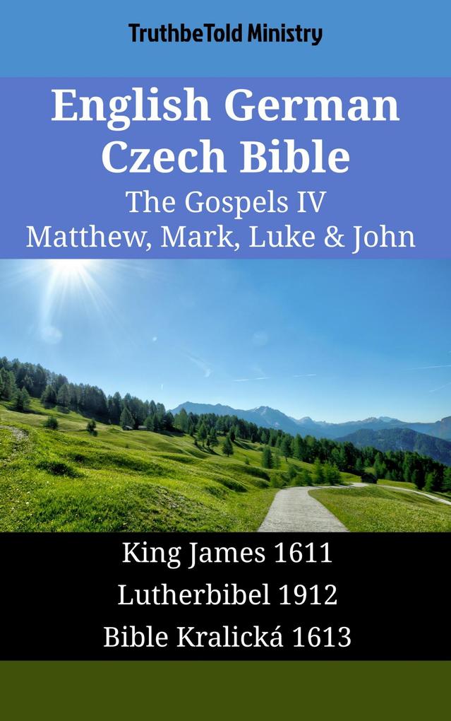 English German Czech Bible - The Gospels IV - Matthew Mark Luke & John