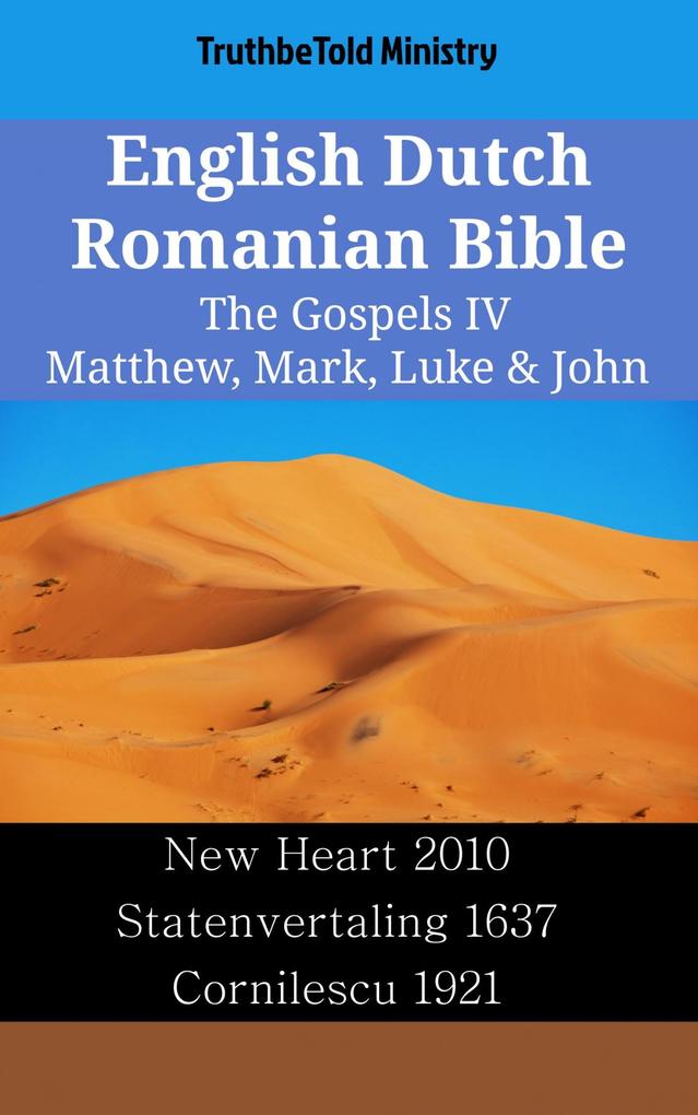 English Dutch Romanian Bible - The Gospels IV - Matthew Mark Luke & John