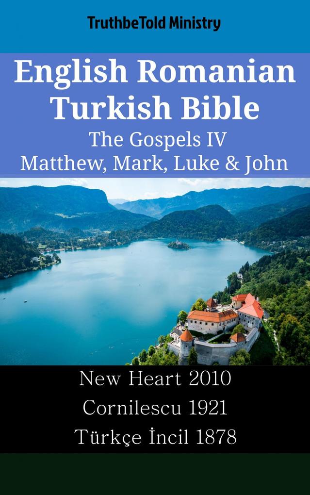 English Romanian Turkish Bible - The Gospels IV - Matthew Mark Luke & John