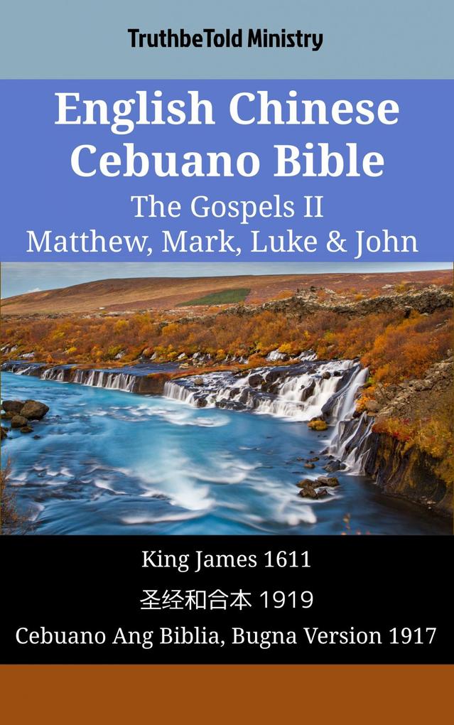 English Chinese Cebuano Bible - The Gospels II - Matthew Mark Luke & John