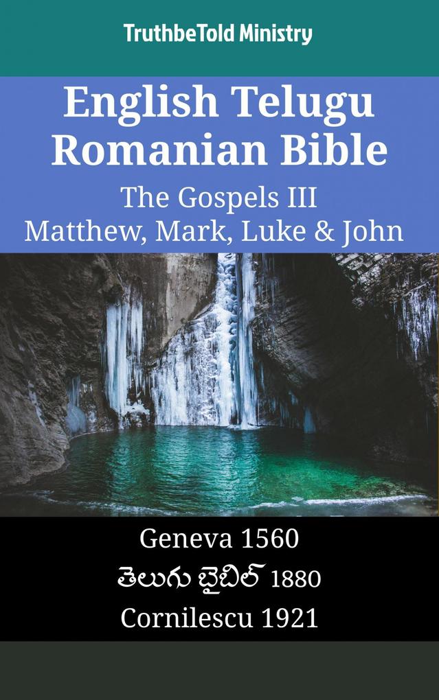 English Telugu Romanian Bible - The Gospels III - Matthew Mark Luke & John