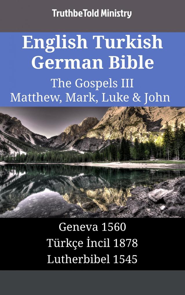 English Turkish German Bible - The Gospels III - Matthew Mark Luke & John