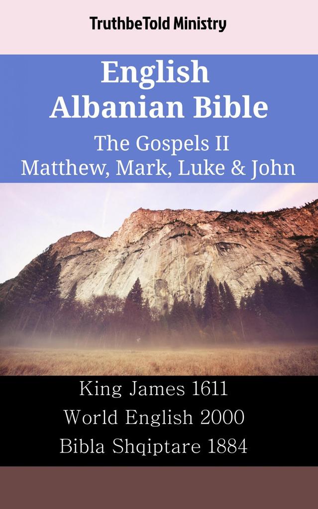 English Albanian Bible - The Gospels II - Matthew Mark Luke & John