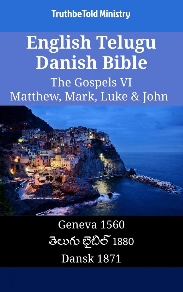 English Telugu Danish Bible - The Gospels VI - Matthew Mark Luke & John