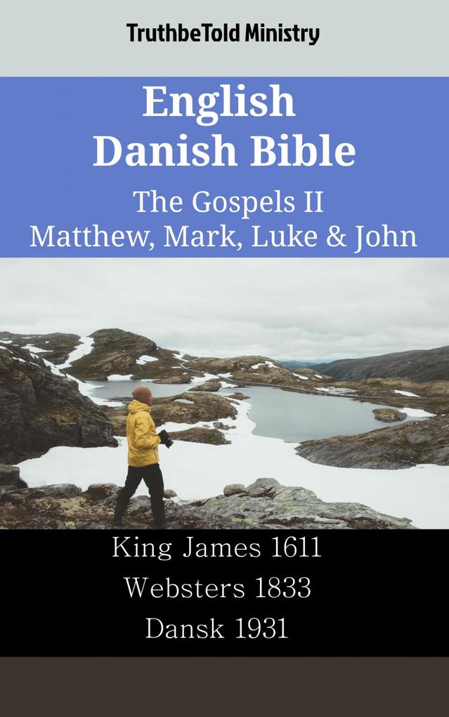English Danish Bible - The Gospels II - Matthew Mark Luke & John