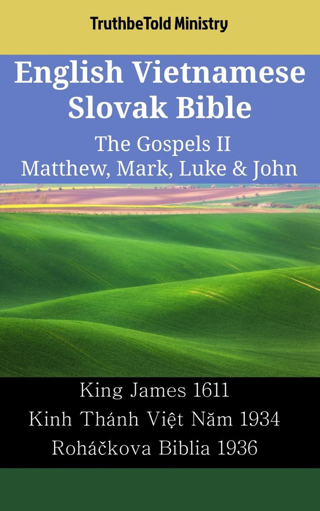 English Vietnamese Slovak Bible - The Gospels II - Matthew Mark Luke & John