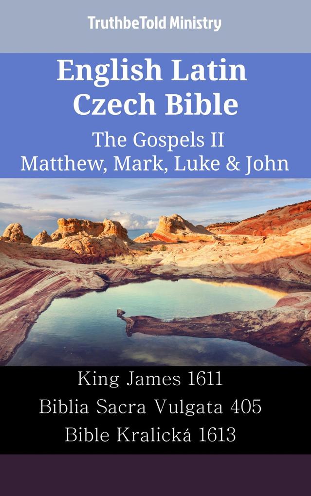 English Latin Czech Bible - The Gospels II - Matthew Mark Luke & John