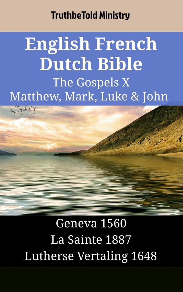 English French Dutch Bible - The Gospels X - Matthew Mark Luke & John