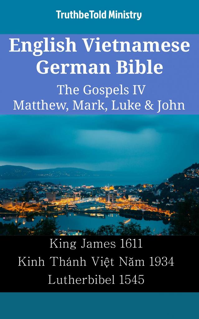 English Vietnamese German Bible - The Gospels IV - Matthew Mark Luke & John