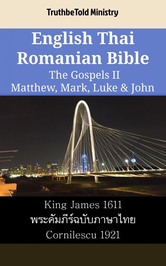 English Thai Romanian Bible - The Gospels II - Matthew Mark Luke & John