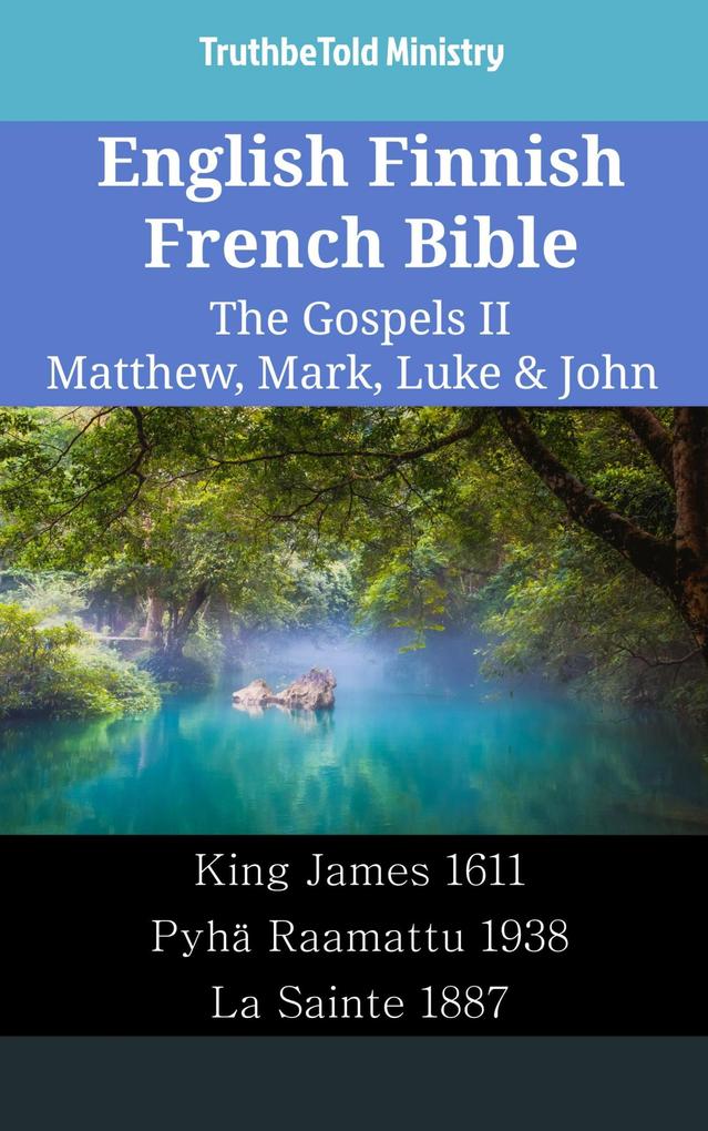 English Finnish French Bible - The Gospels II - Matthew Mark Luke & John