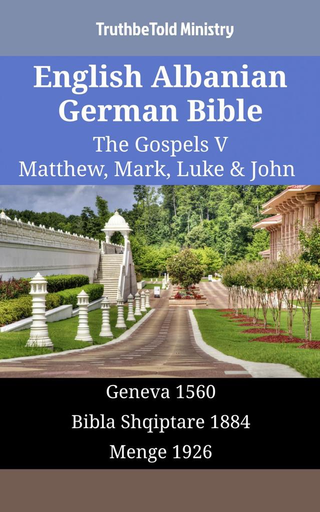English Albanian German Bible - The Gospels V - Matthew Mark Luke & John