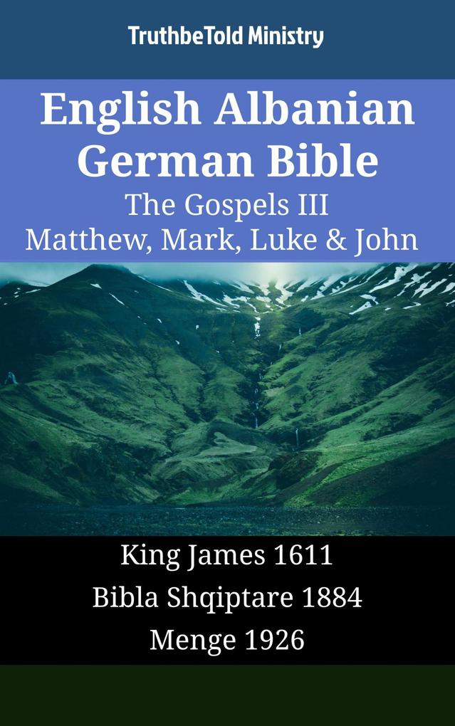 English Albanian German Bible - The Gospels III - Matthew Mark Luke & John