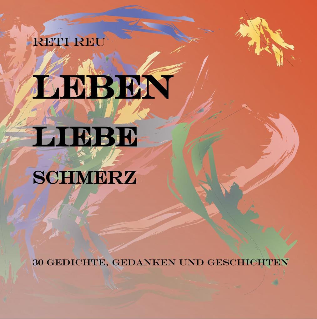 Image of Leben Liebe Schmerz