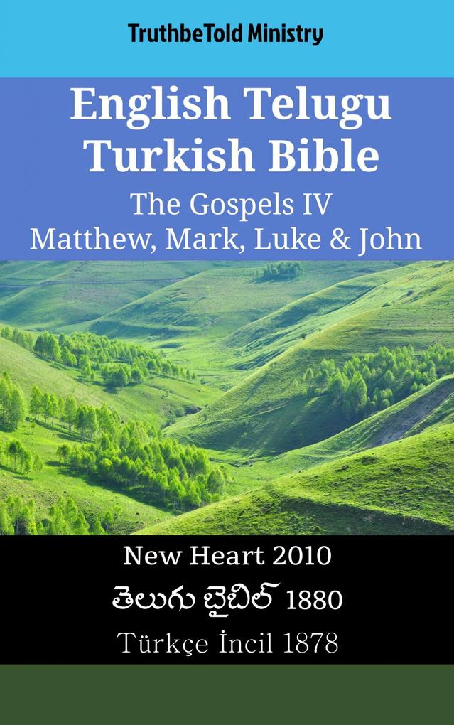 English Telugu Turkish Bible - The Gospels IV - Matthew Mark Luke & John