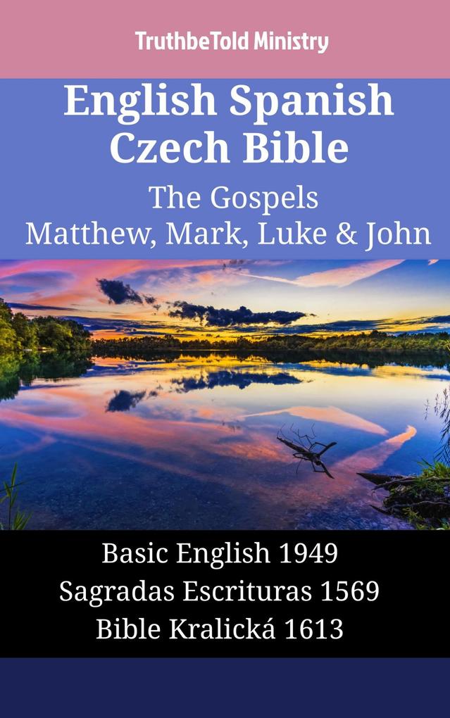 English Spanish Czech Bible - The Gospels II - Matthew Mark Luke & John