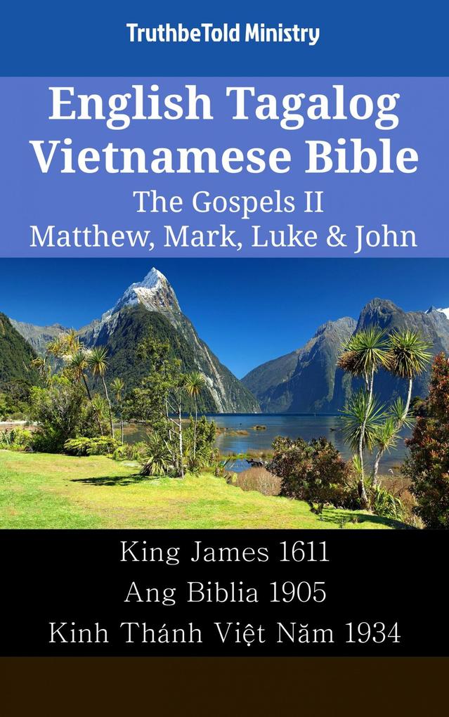 English Tagalog Vietnamese Bible - The Gospels II - Matthew Mark Luke & John