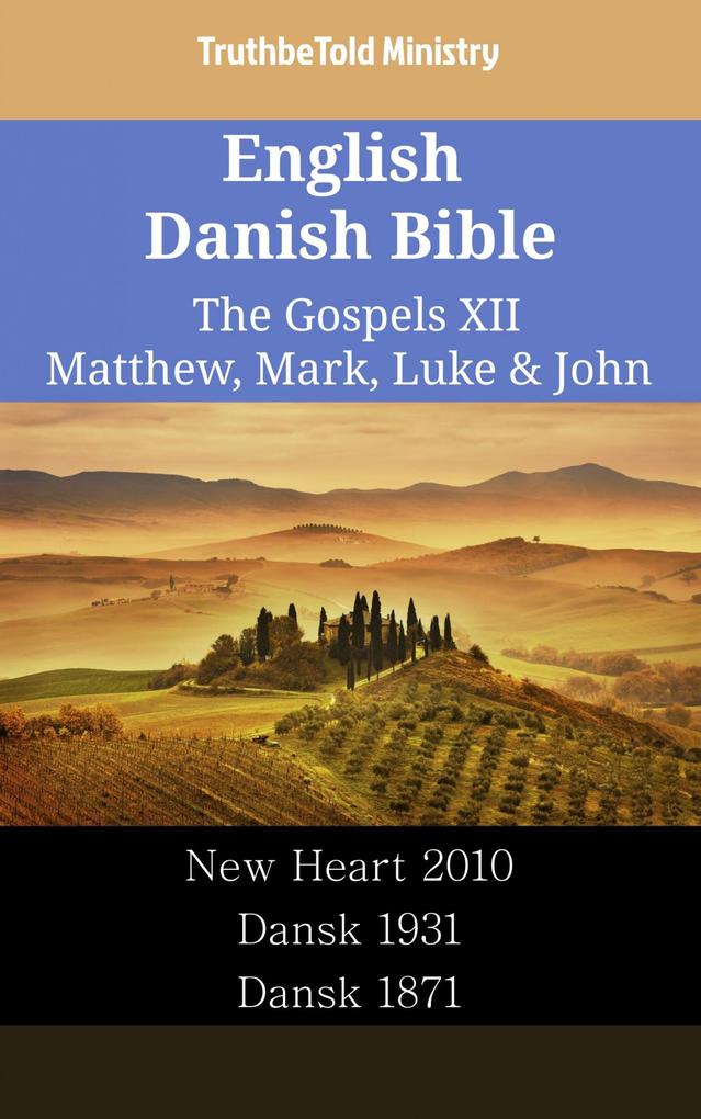 English Danish Bible - The Gospels XII - Matthew Mark Luke & John