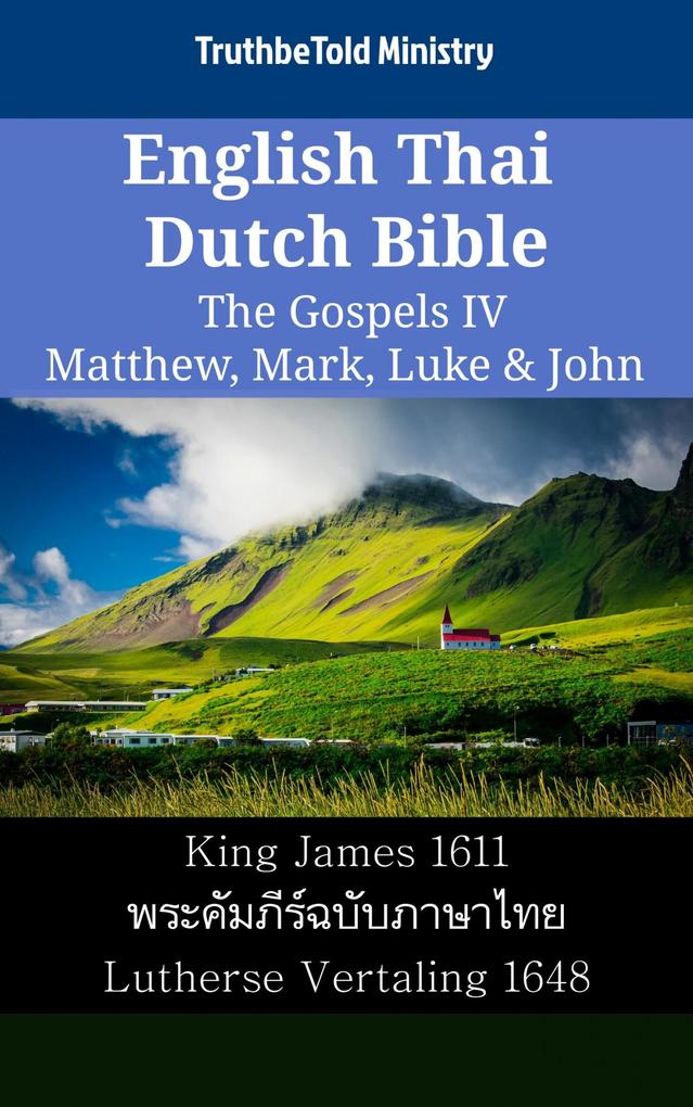English Thai Dutch Bible - The Gospels IV - Matthew Mark Luke & John
