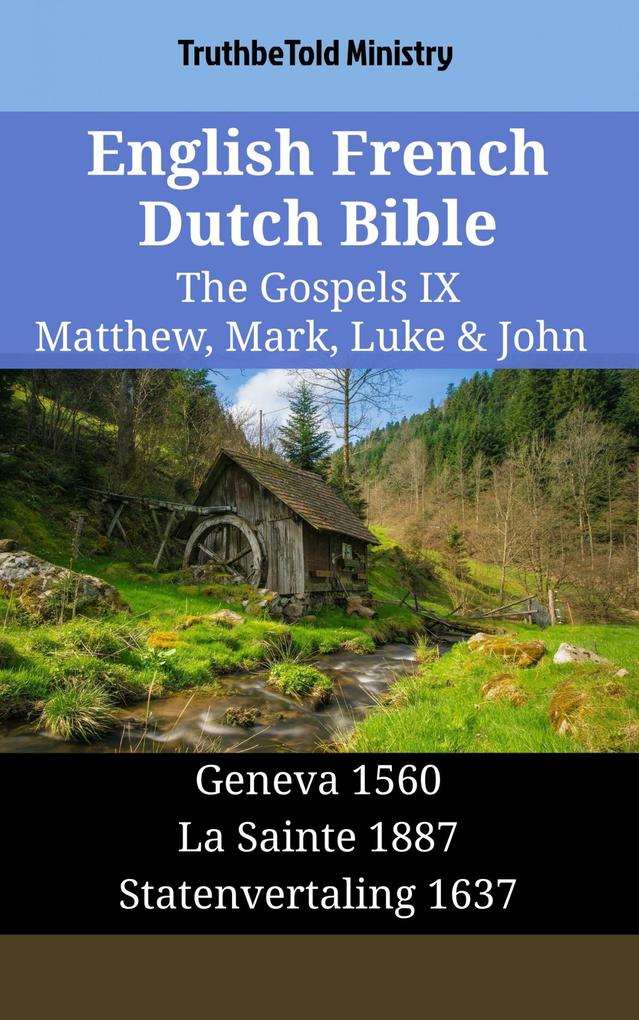 English French Dutch Bible - The Gospels IX - Matthew Mark Luke & John