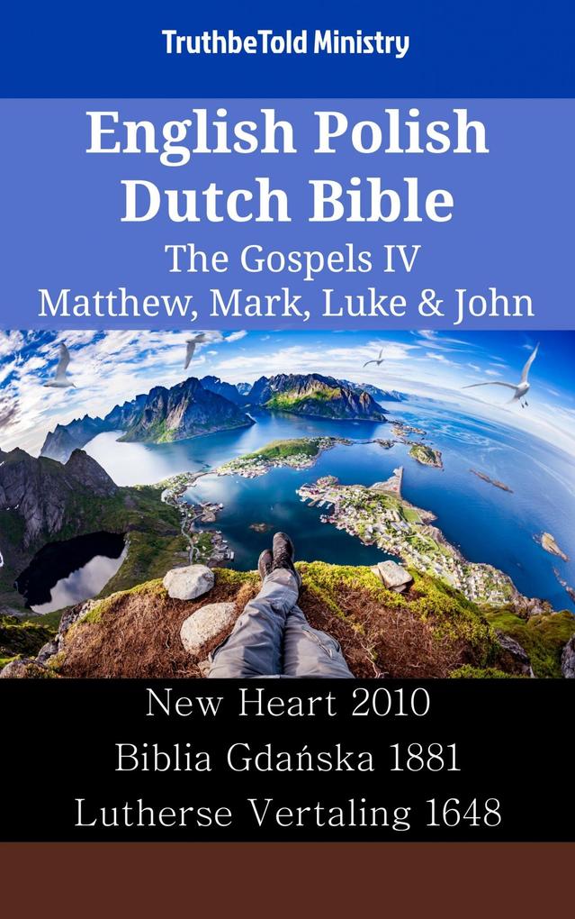 English Polish Dutch Bible - The Gospels IV - Matthew Mark Luke & John
