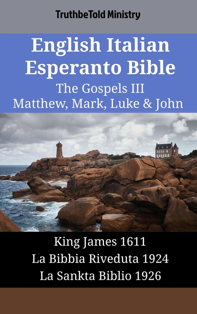 English Italian Esperanto Bible - The Gospels III - Matthew Mark Luke & John