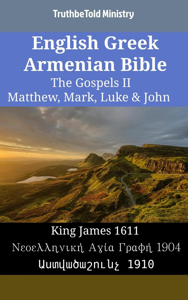 English Greek Armenian Bible - The Gospels II - Matthew Mark Luke & John