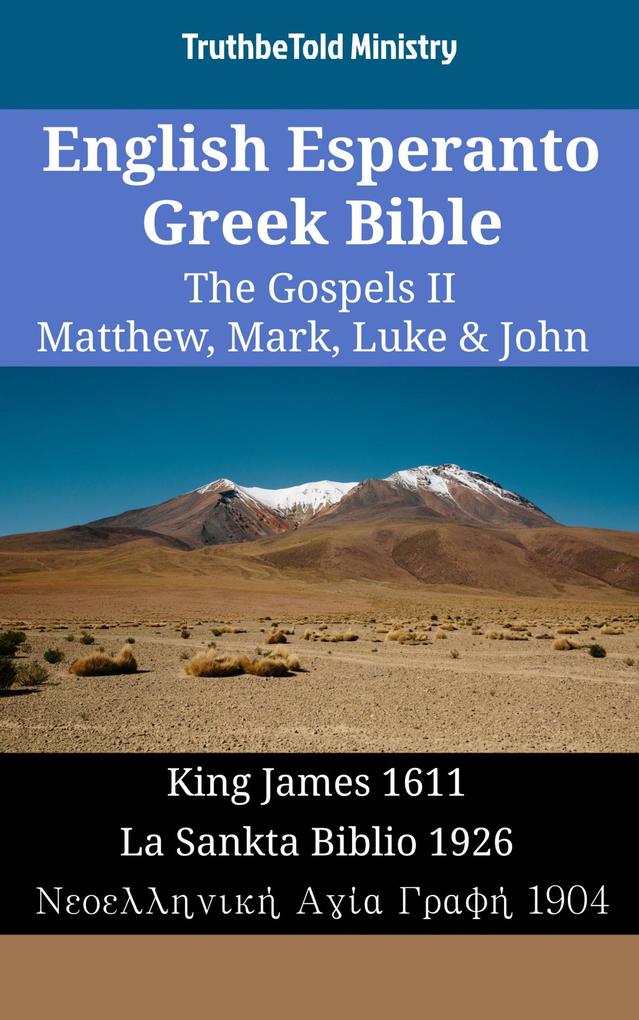 English Esperanto Greek Bible - The Gospels II - Matthew Mark Luke & John