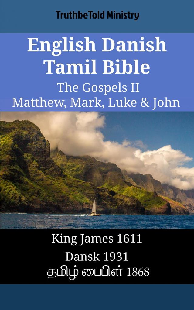 English Danish Tamil Bible - The Gospels II - Matthew Mark Luke & John