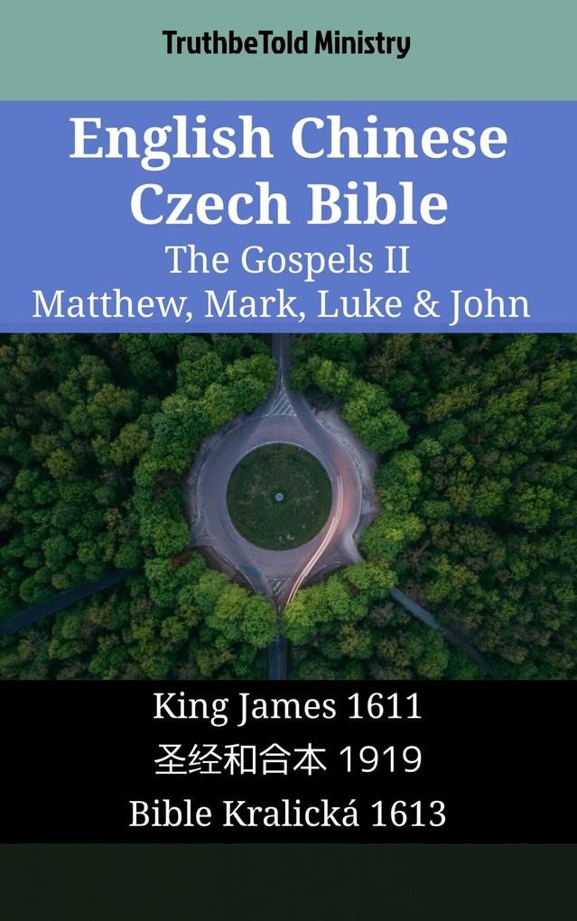 English Chinese Czech Bible - The Gospels II - Matthew Mark Luke & John