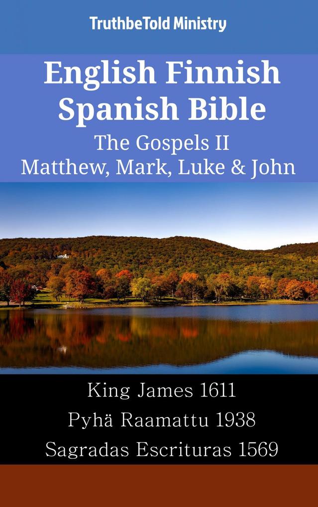 English Finnish Spanish Bible - The Gospels II - Matthew Mark Luke & John