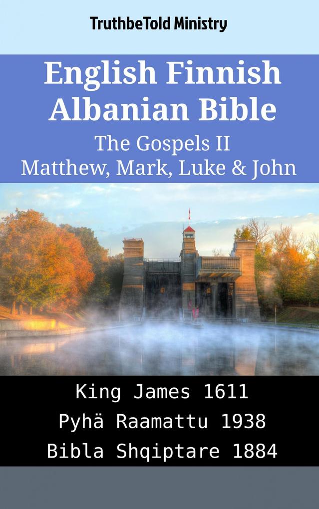 English Finnish Albanian Bible - The Gospels II - Matthew Mark Luke & John