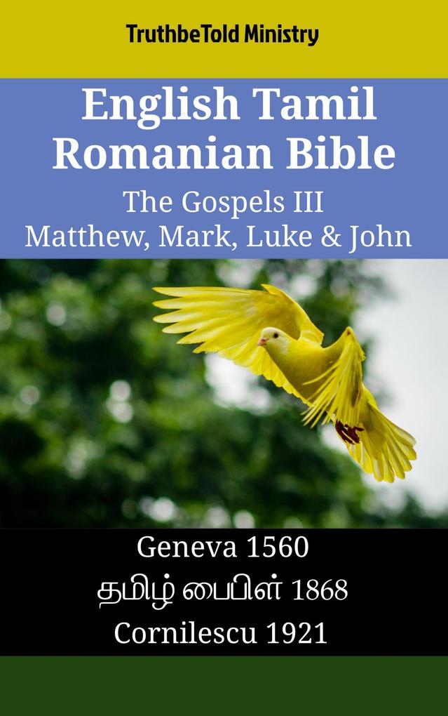 English Tamil Romanian Bible - The Gospels III - Matthew Mark Luke & John