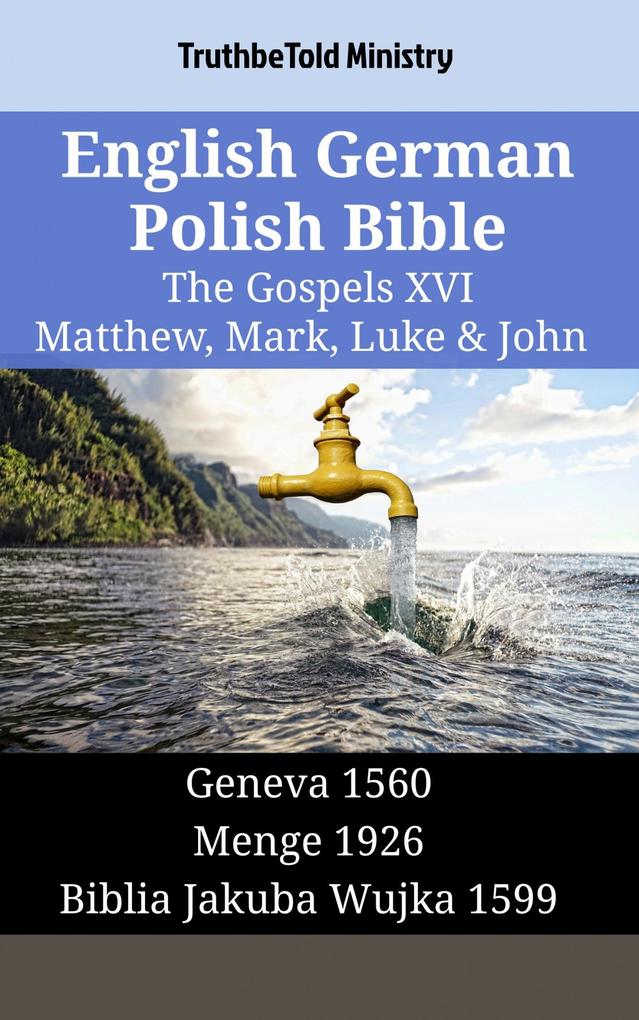 English German Polish Bible - The Gospels XVI - Matthew Mark Luke & John