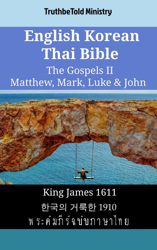 English Korean Thai Bible - The Gospels II - Matthew Mark Luke & John