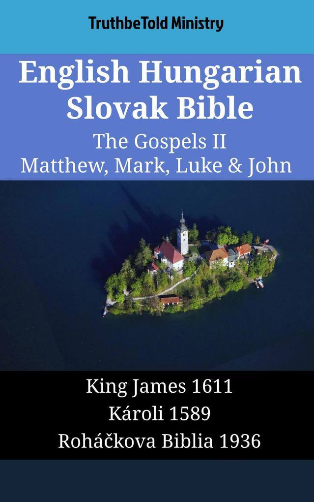 English Hungarian Slovak Bible - The Gospels II - Matthew Mark Luke & John