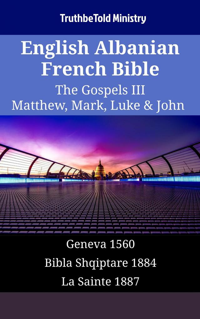 English Albanian French Bible - The Gospels III - Matthew Mark Luke & John