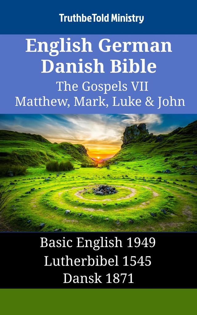 English German Danish Bible - The Gospels VII - Matthew Mark Luke & John