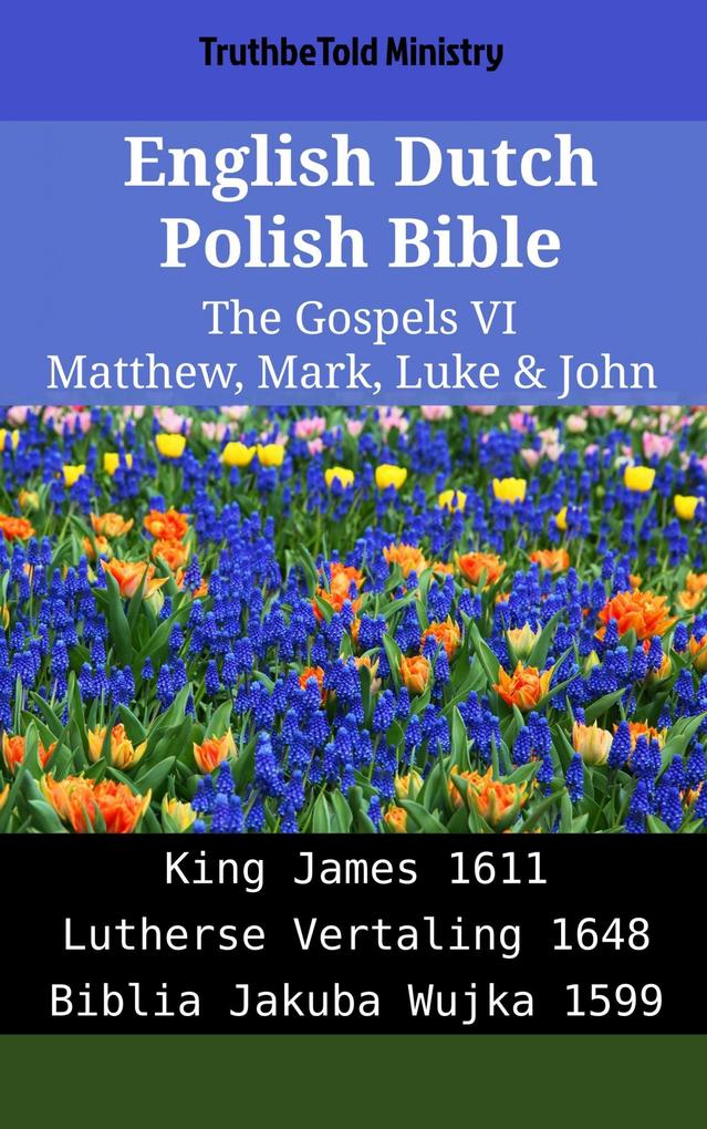 English Dutch Polish Bible - The Gospels VI - Matthew Mark Luke & John