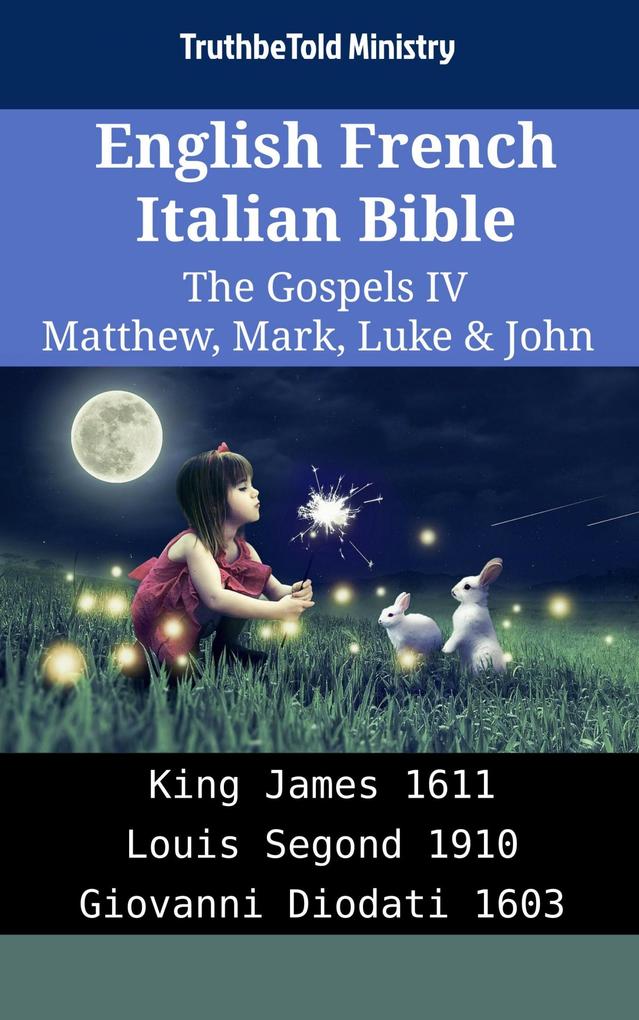 English French Italian Bible - The Gospels IV - Matthew Mark Luke & John